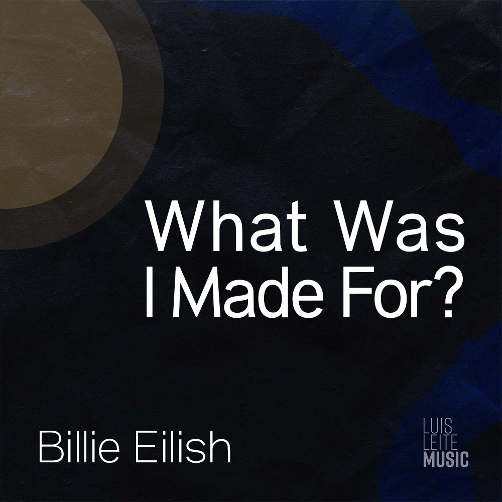What Was I Made For? — score cover, Luis Leite edition