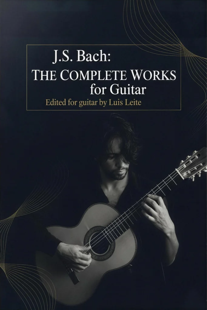 J.S. Bach: The Complete Works for Guitar